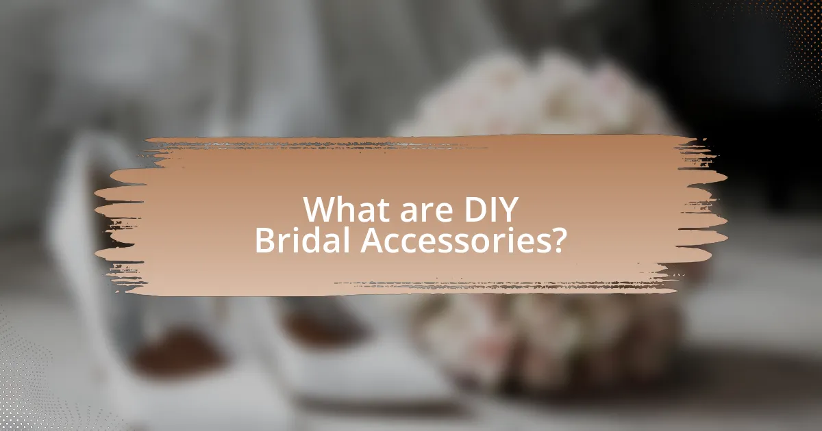 What are DIY Bridal Accessories?