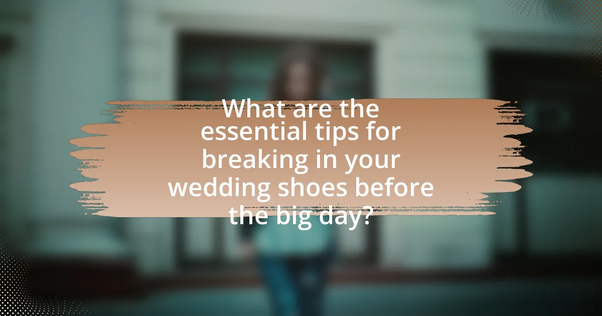 What are the essential tips for breaking in your wedding shoes before the big day?